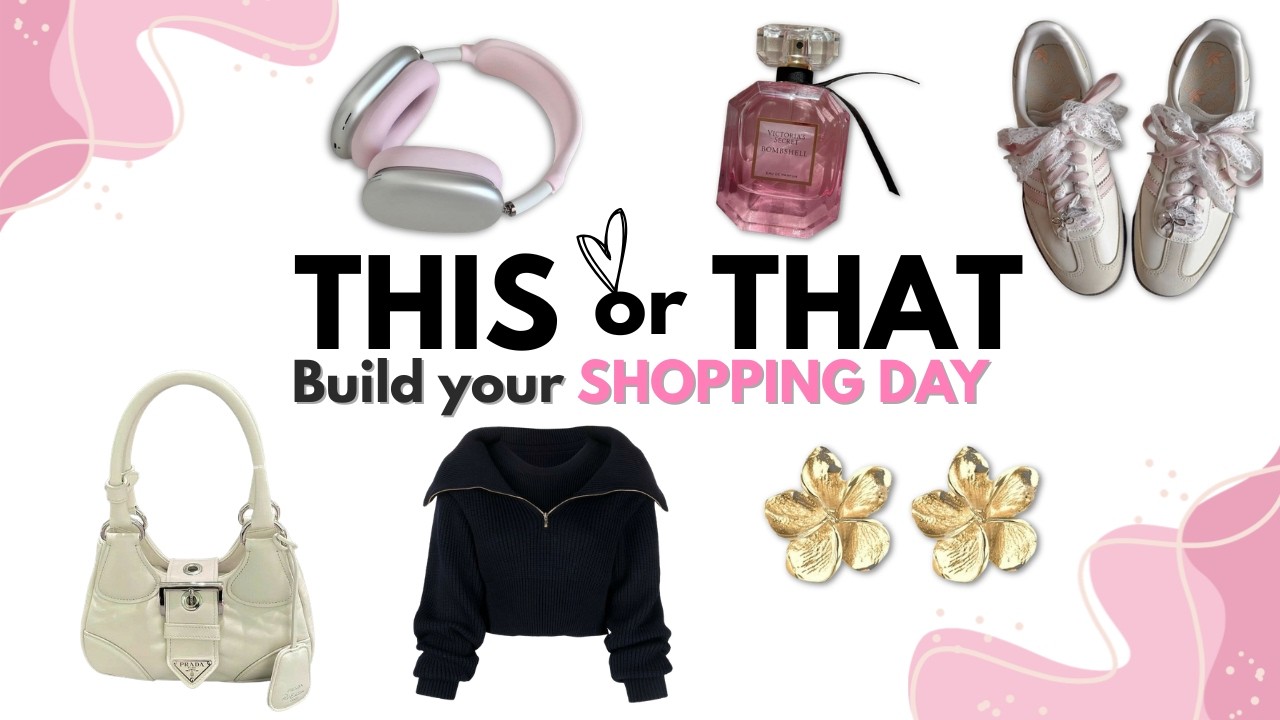 THIS or THAT? 🛍️ Build Your DREAM SHOPPING Day! (Aesthetic Quiz)