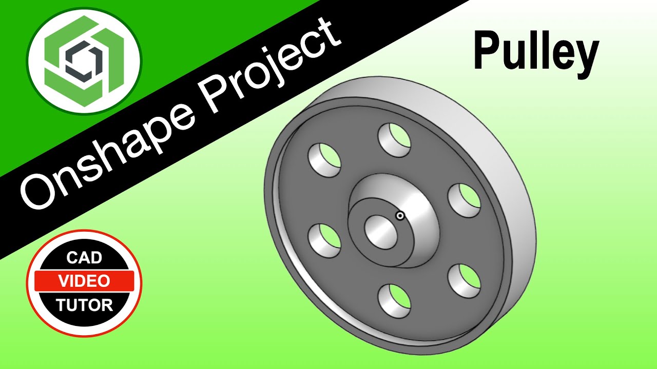 PULLEY - Practice Onshape Part Modeling with this Step by Step Hands-on Tutorial