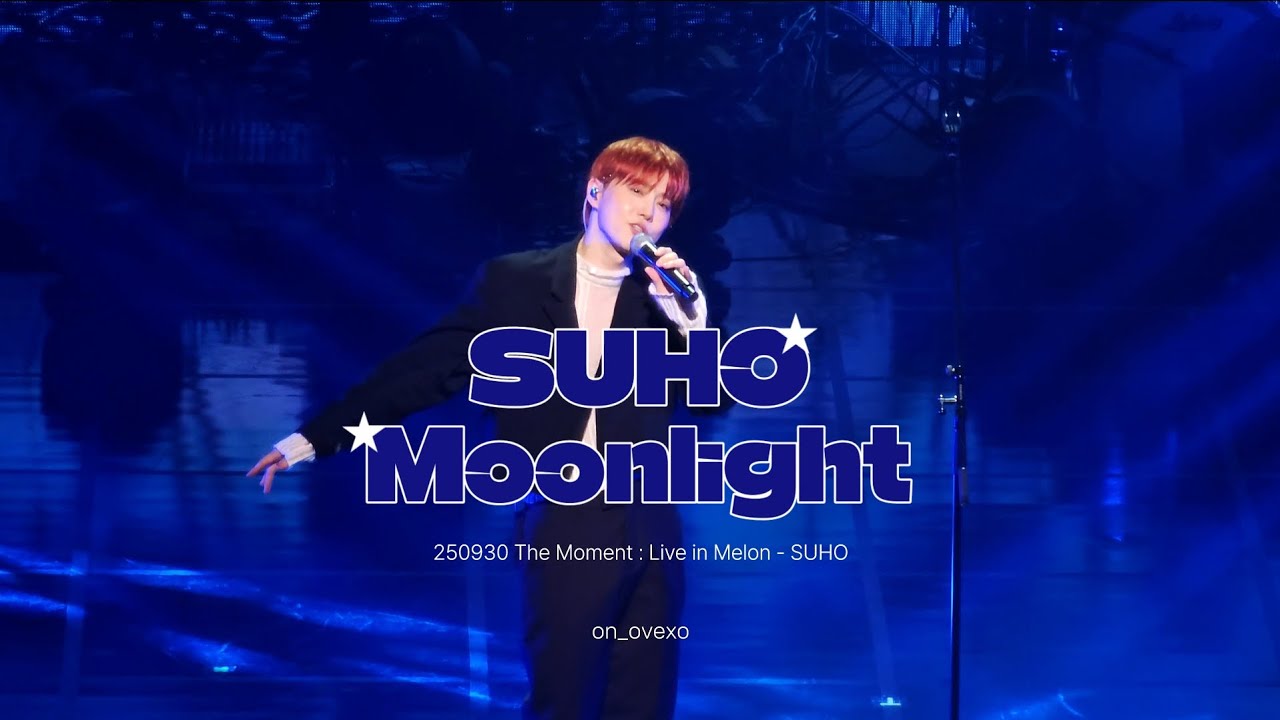[4K] 250930 SUHO 수호 Moonlight The Moment : Live on Melon 직캠 멜론 더모먼트 문라이트 [fancam]