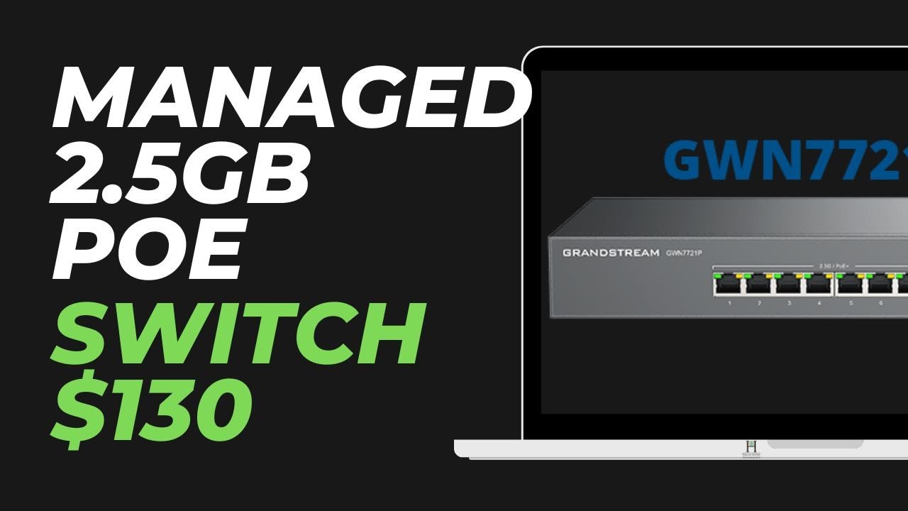 $130 2.5Gb PoE Managed Switch - Grandstream GWN7721P