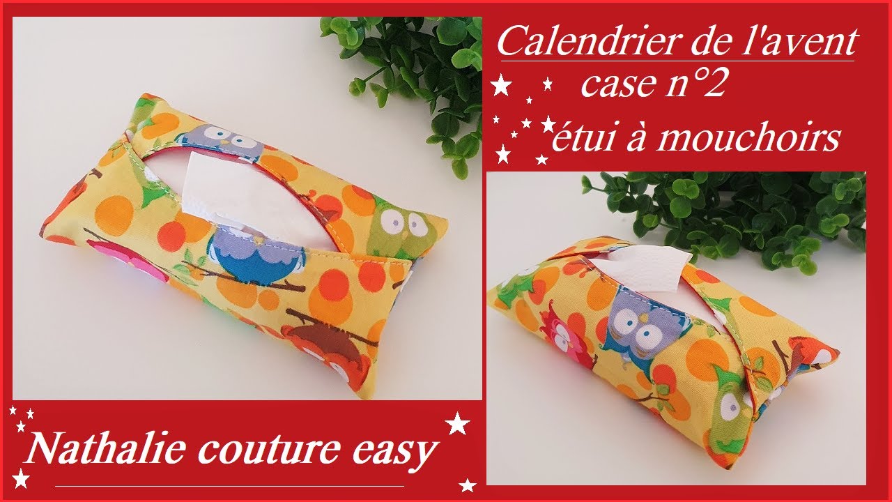 🎅1 jour/1 tutoriel. Calendrier de l'avent case n°2 étui à mouchoirs Nathalie couture easy