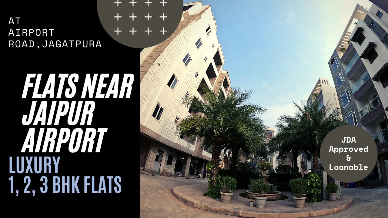 Flats near Jaipur Airport | 1 2 3 BHK Flats At Airport Road, Jagatpura | JDA Approved |Gated Society