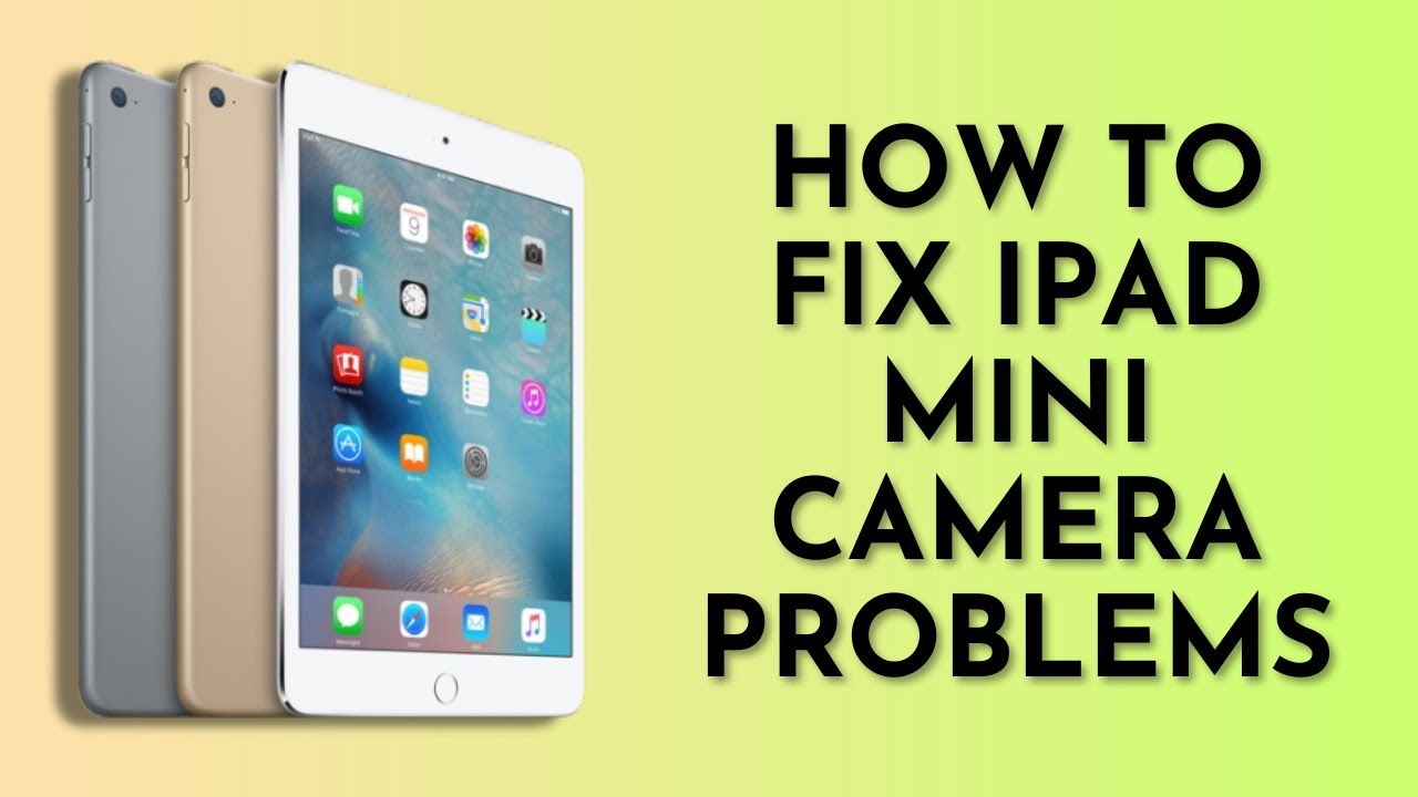 How to Fix iPad Mini Camera Problems in 1 Minute!