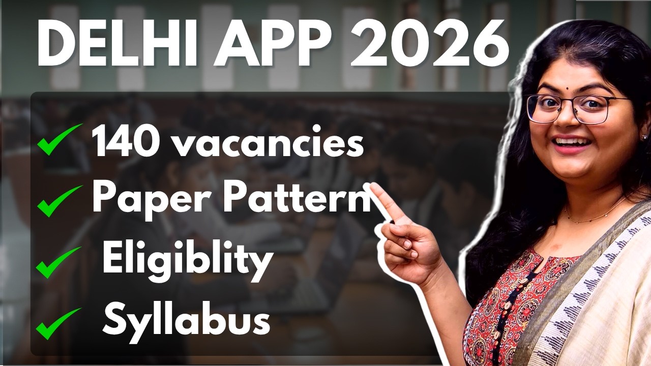 140 Vacancies Out! Eligibility & Syllabus Explained | Delhi APP 2026