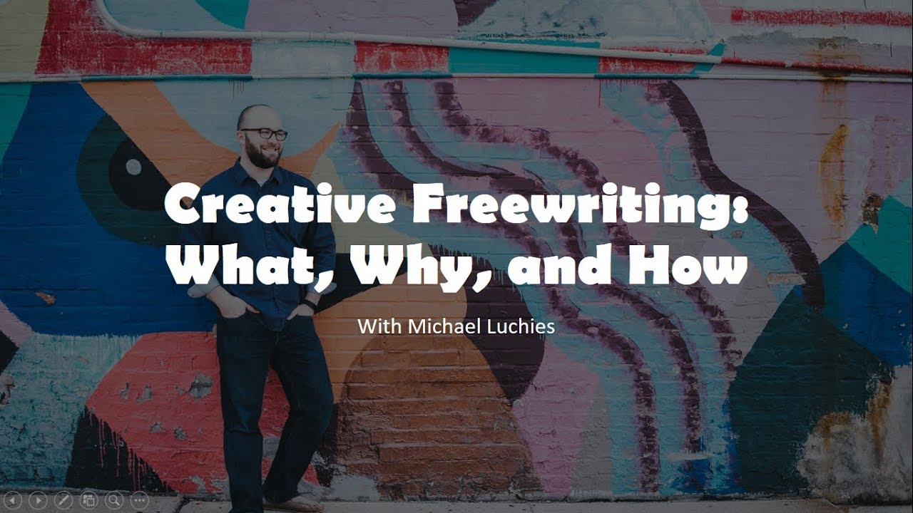 Creative Freewriting: What, Why, and How! Free Write Like a Pro