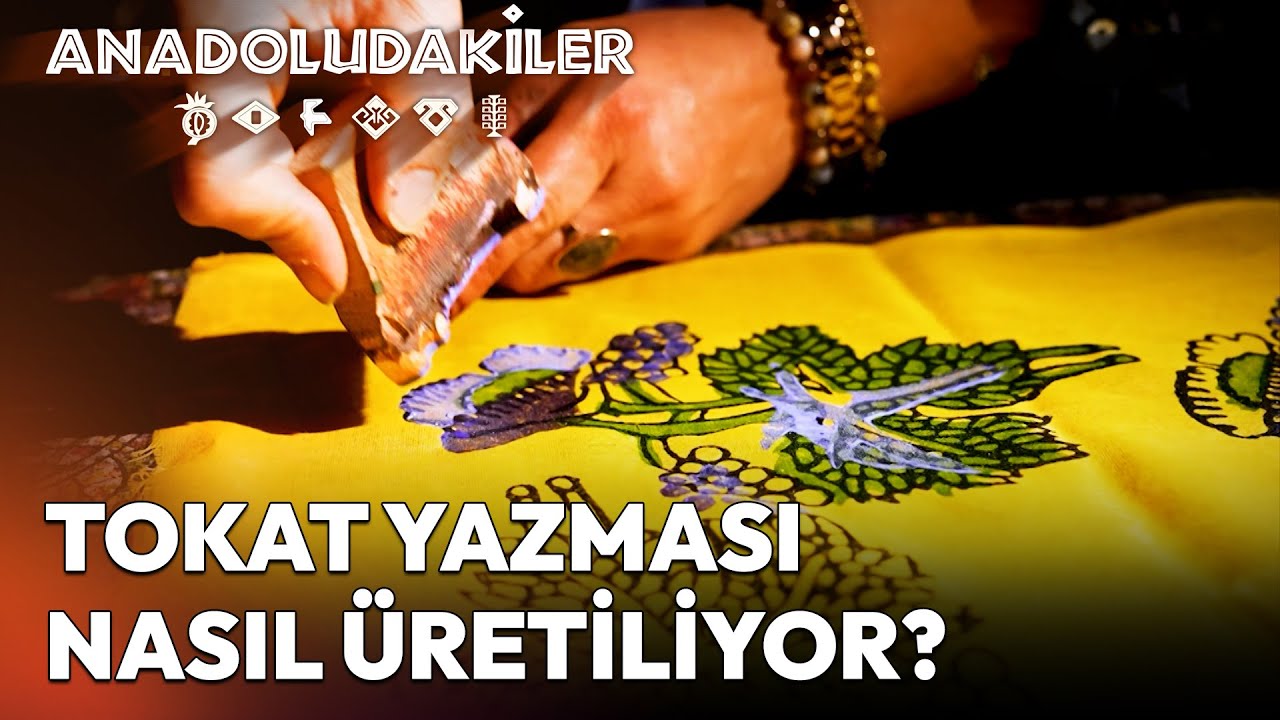 Anadolu'nun Rengarenk Mirası: Tokat Yazması | Anadoludakiler