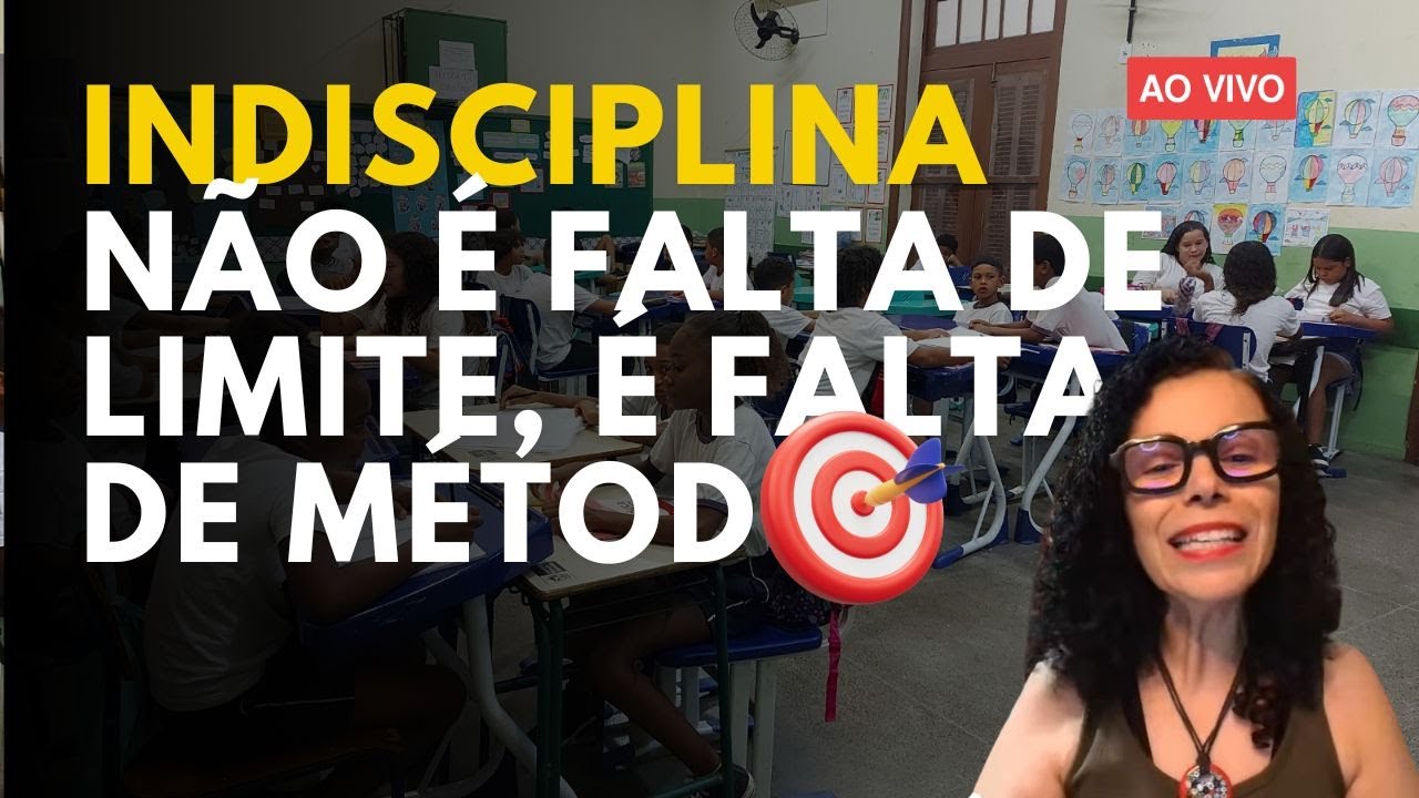 INDISCIPLINA NÃO É FALTA DE LIMITE — É FALTA DE MÉTODO