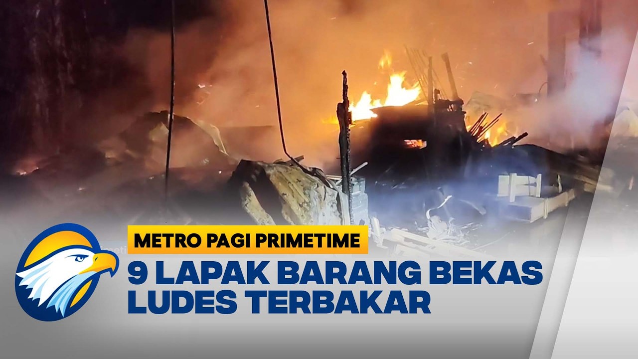 Diduga Bakar Sampah, Api Merembet Hingga Hanguskan 9 Lapak di Tangerang - [Metro Pagi Primetime]