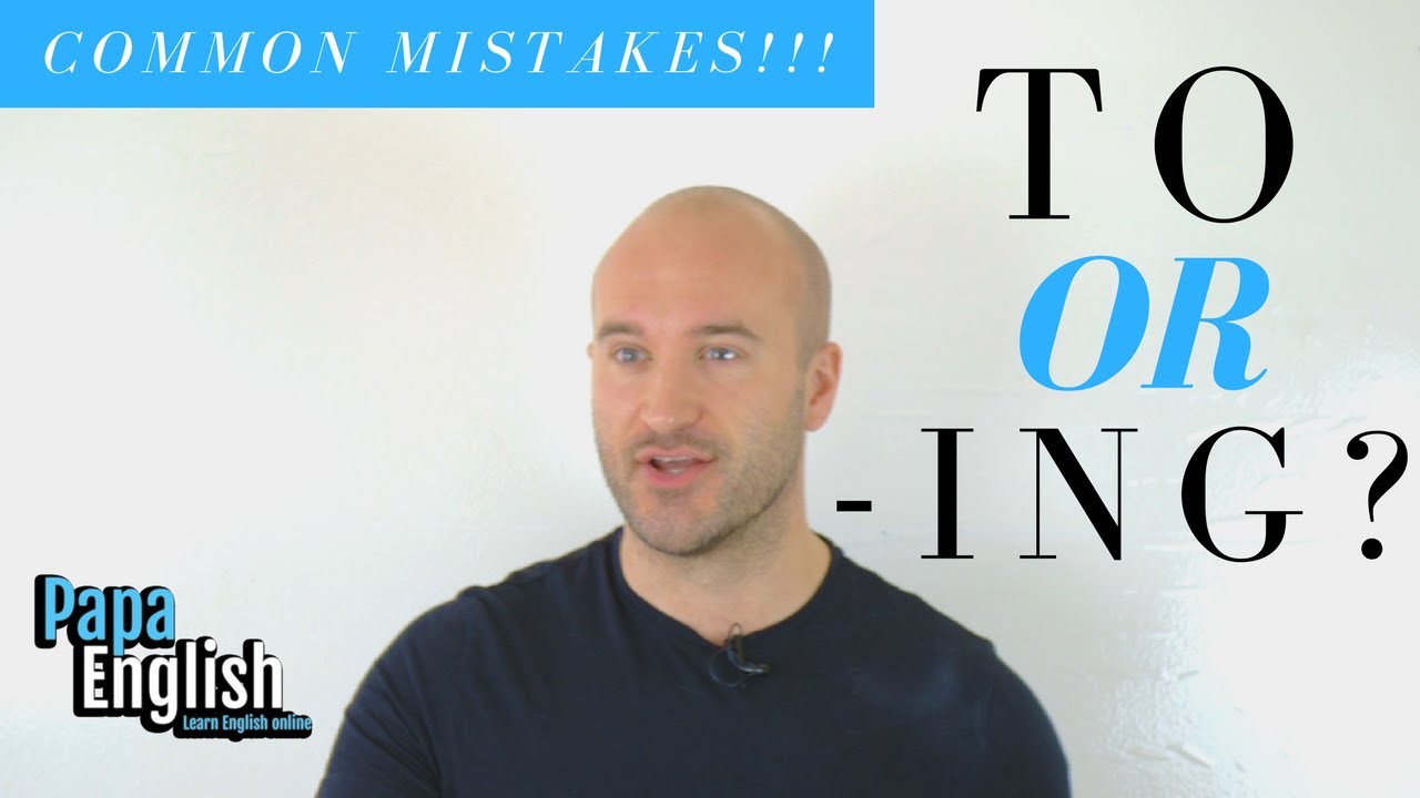 Is it TO or ING? - Learn English Grammar