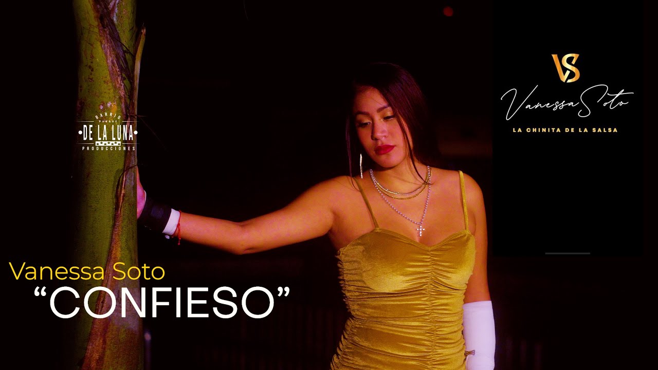 Vanessa Soto La Chinita - Confieso (Video Oficial)