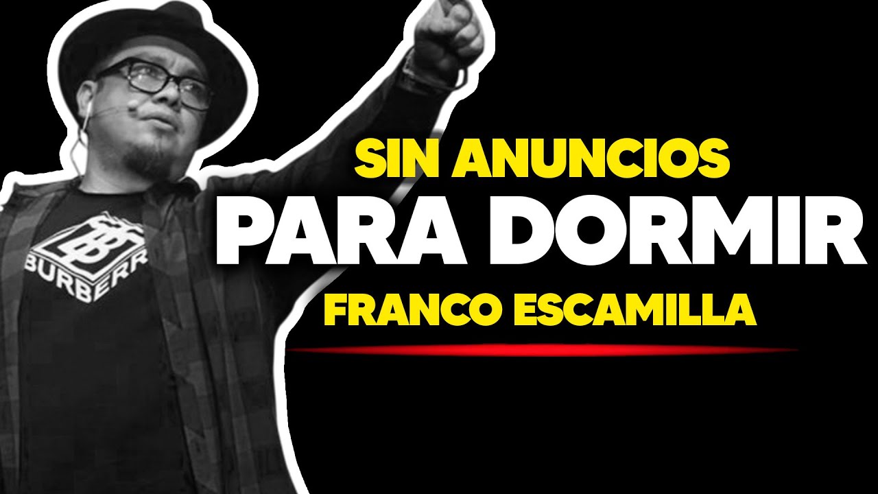Franco Escamilla para DORMIR SIN ANUNCIOS