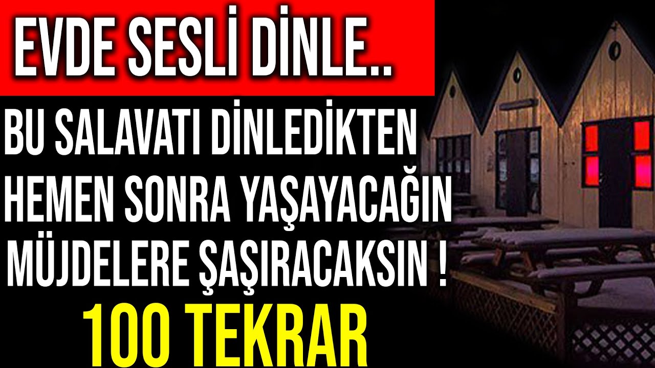 EVDE SESLİ DİNLE..BU SALAVATI DİNLEDİKTEN HEMEN SONRA YAŞAYACAĞIN MÜJDELERE ŞAŞIRACAKSIN  100 TEKRAR