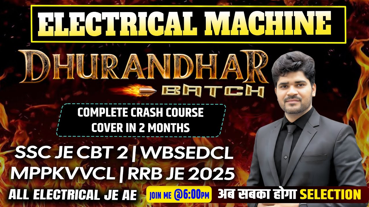 ELECTRICAL MACHINE | 02 | DHURANDHAR BATCH | ALL ELECTRICAL JE /AE | अब सबका होगा Selection 🔥@6:30pm