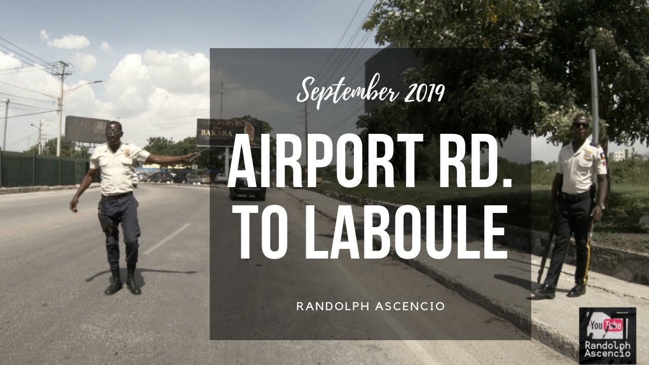 Haïti's Airport Road to Laboule