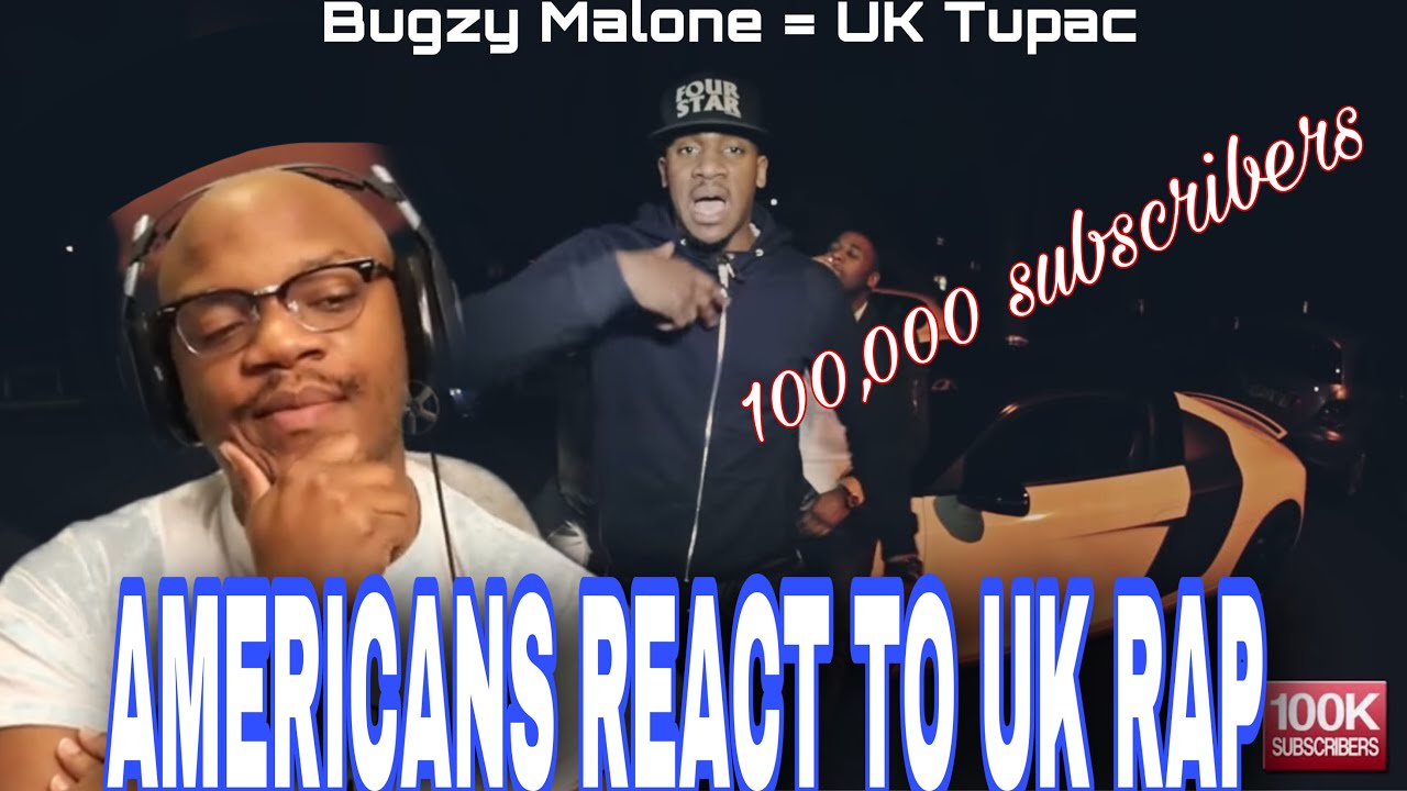 UK Tupac?  | Bugzy Malone100,000 Subscriber Reaction AMERICANS REACT TO UK RAP