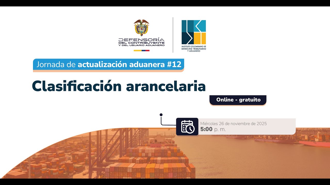 12ª Jornada de actualización aduanera: Clasificación arancelaria