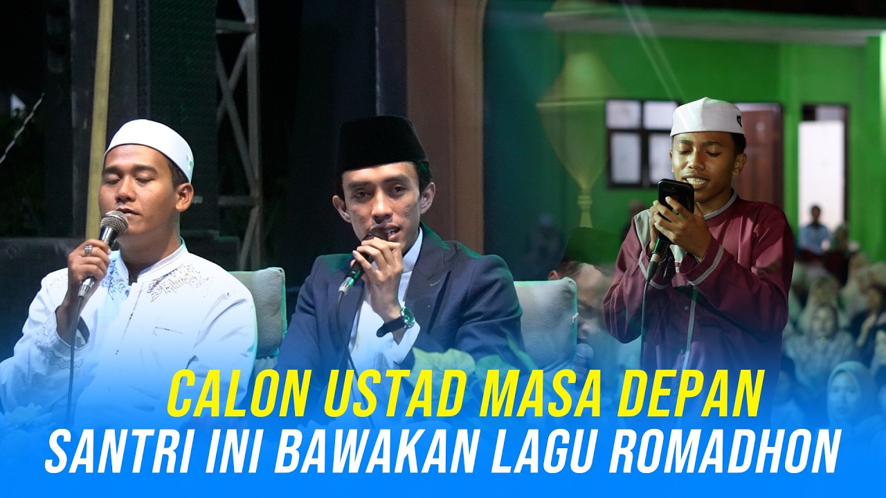 CALON USTAD MASA DEPAN, SANTRI INI BAWAKAN LAGU ROMADHON