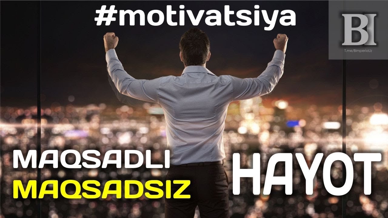 MAQSADLI VA MAQSADSIZ HAYOT | МАҚСАДЛИ ҲАЁТ | RAVSHANBEK XONNIYOZ