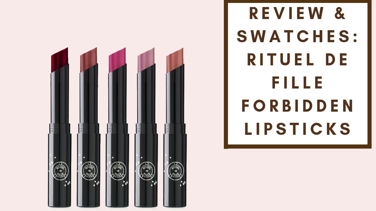 REVIEW & SWATCHES: RITUEL DE FILLE FORBIDDEN LIPSTICKS | Integrity Botanicals