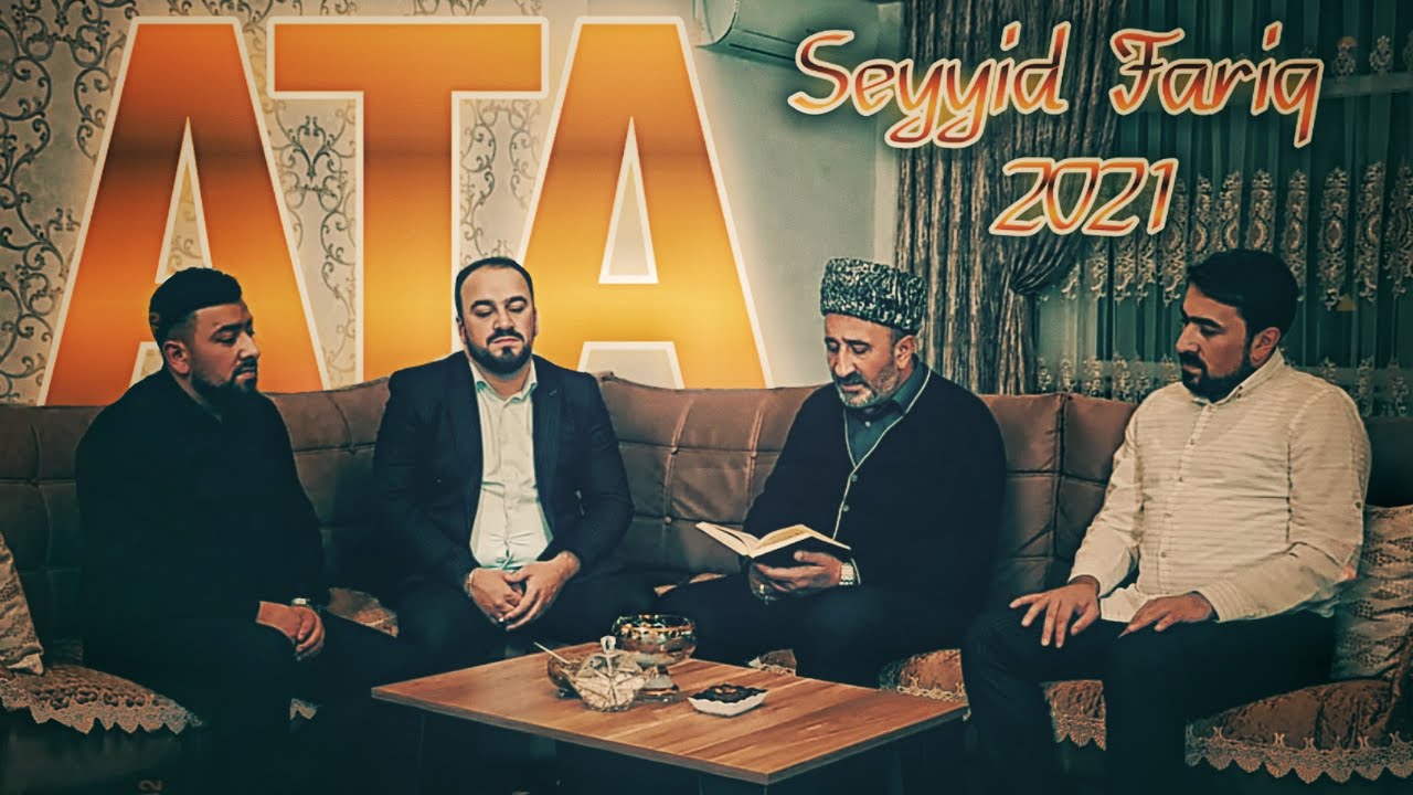 Seyyid Fariq - Ata (Official Video) 2021