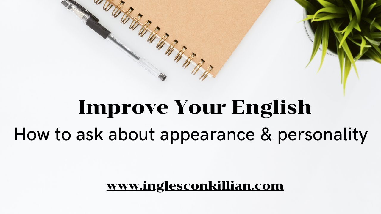 How to ask about appearance and personality in English
