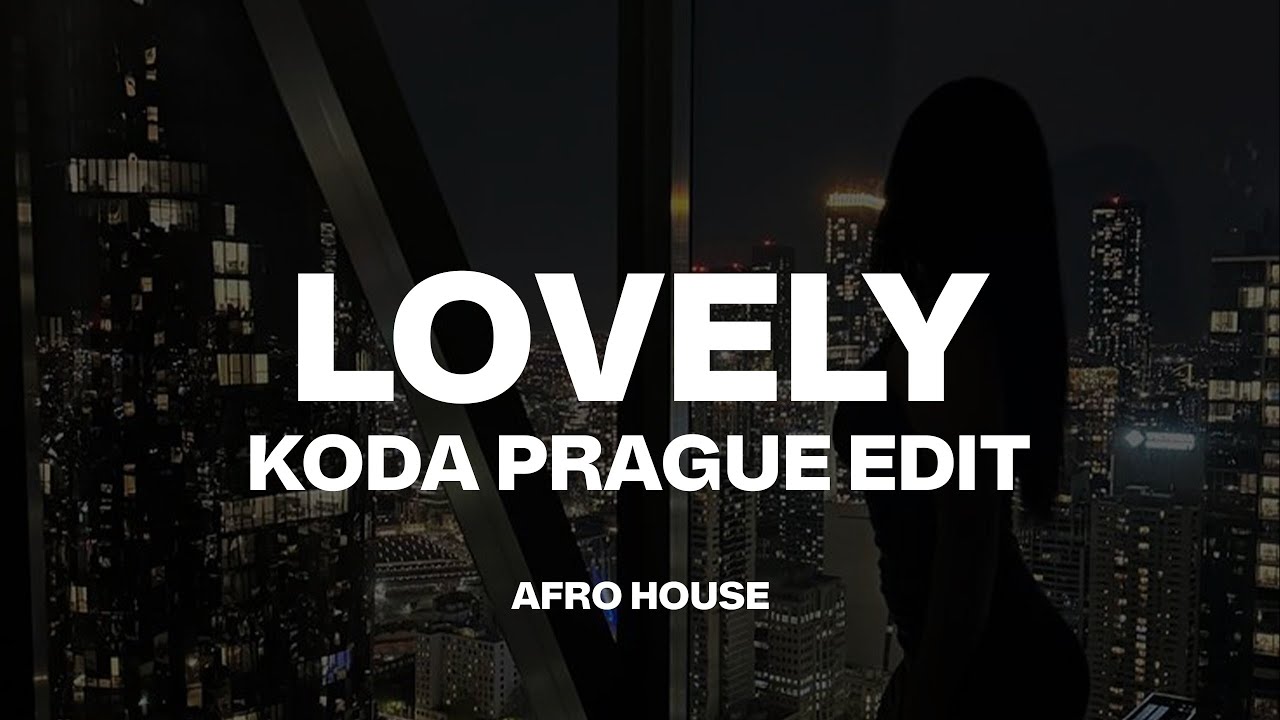 Billie Eilish, Khalid - Lovely (Koda Prague Afro House Edit)