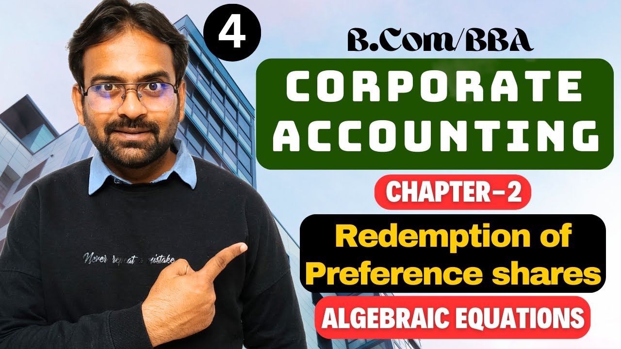 Redemption of Preference shares | Algebraic Equations | Corporate Accounting | Chapter-2 | Bcom/BBA