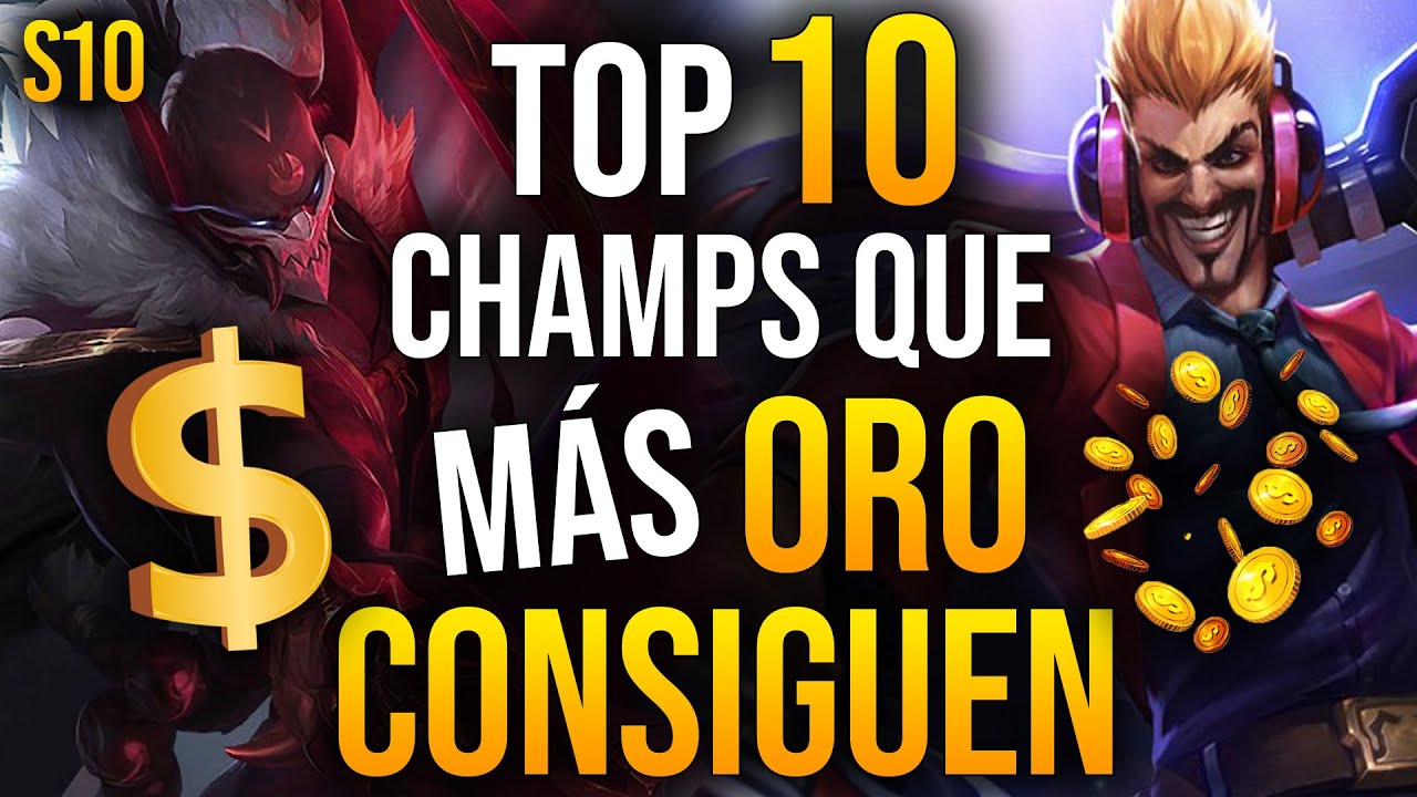 TOP 10 Campeones que MÁS ORO GANAN en LEAGUE OF LEGENDS | LOL S10