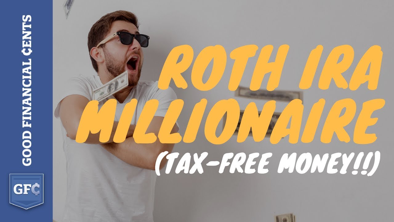 Roth IRA Millionaire 💸😎: How to Get Tax-Free Money Explained (2018)