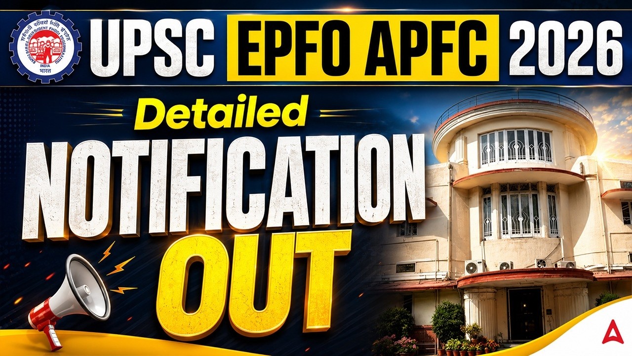 UPSC EPFO APFC 2026 | Detailed Notification Out | Eligibility & Exam Pattern