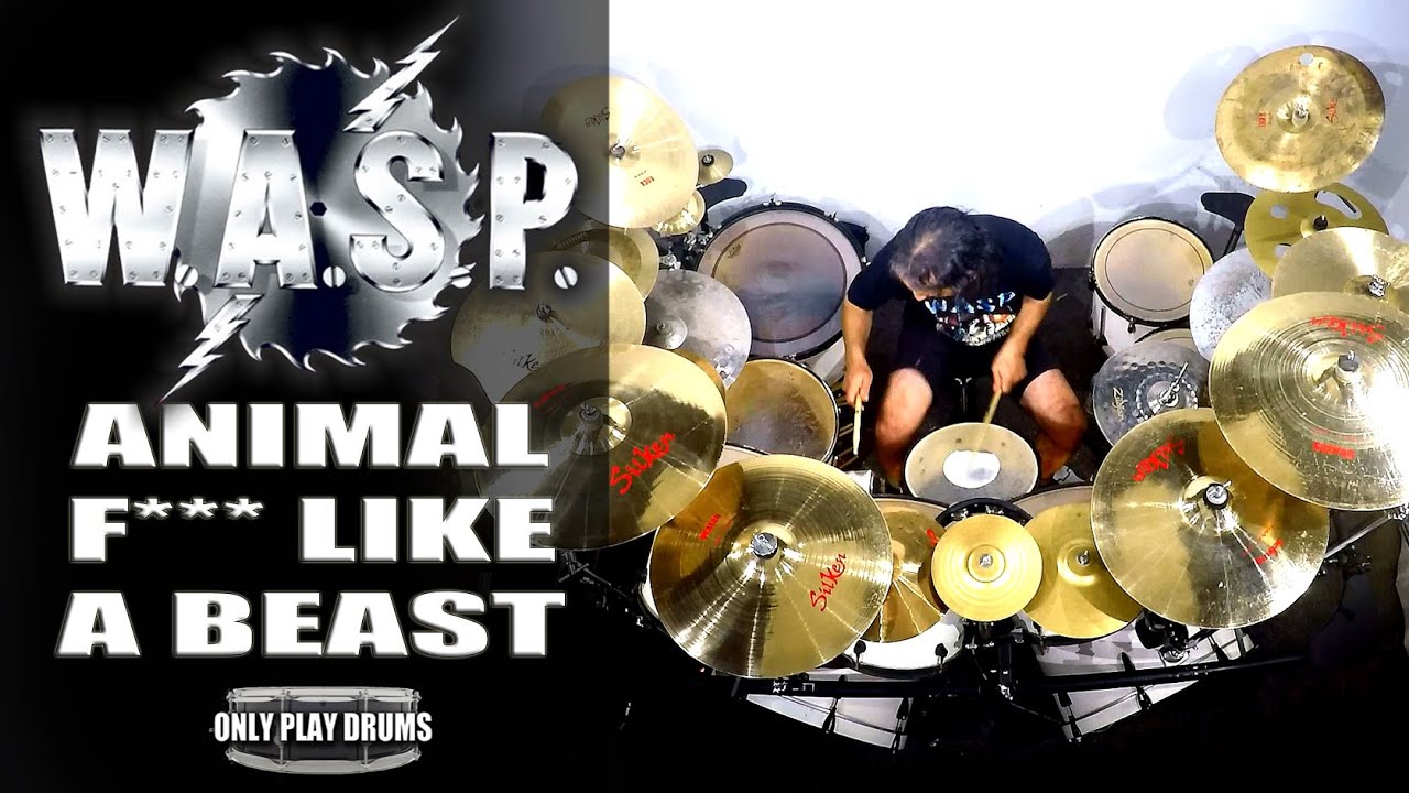 WASP - Animal (F**k Like A Beast) Only Play Drums