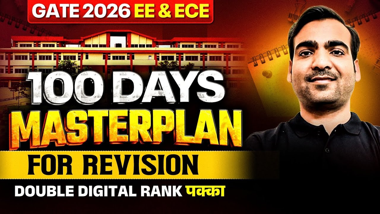 GATE 2026 Preparation EE / ECE | 100-Day GATE 2026 Revision Masterplan to Secure a Double Digit Rank