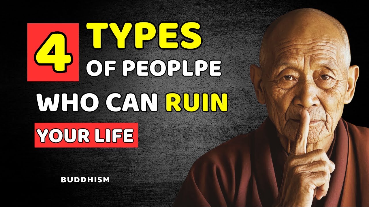 Buddha's Warning: Four Types of People Who Can Ruin Your Life