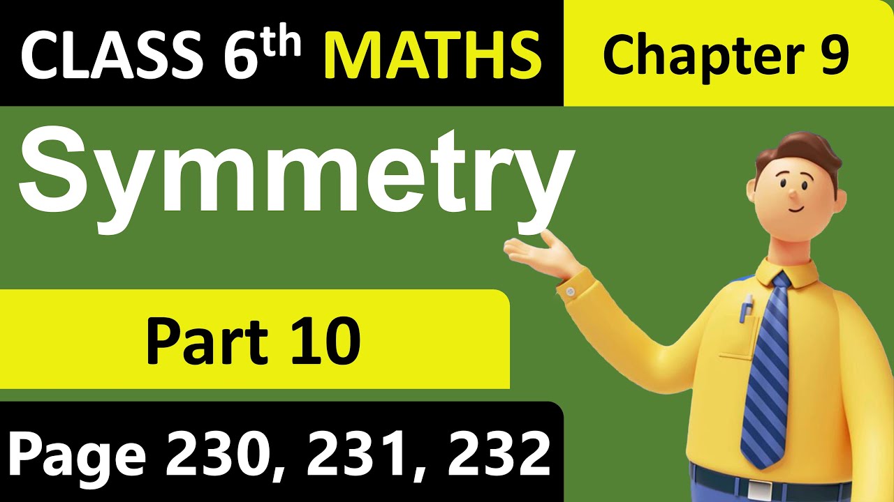 Symmetry | Part 10 | Class 6 Maths | Chapter 9 | Ganita Prakash