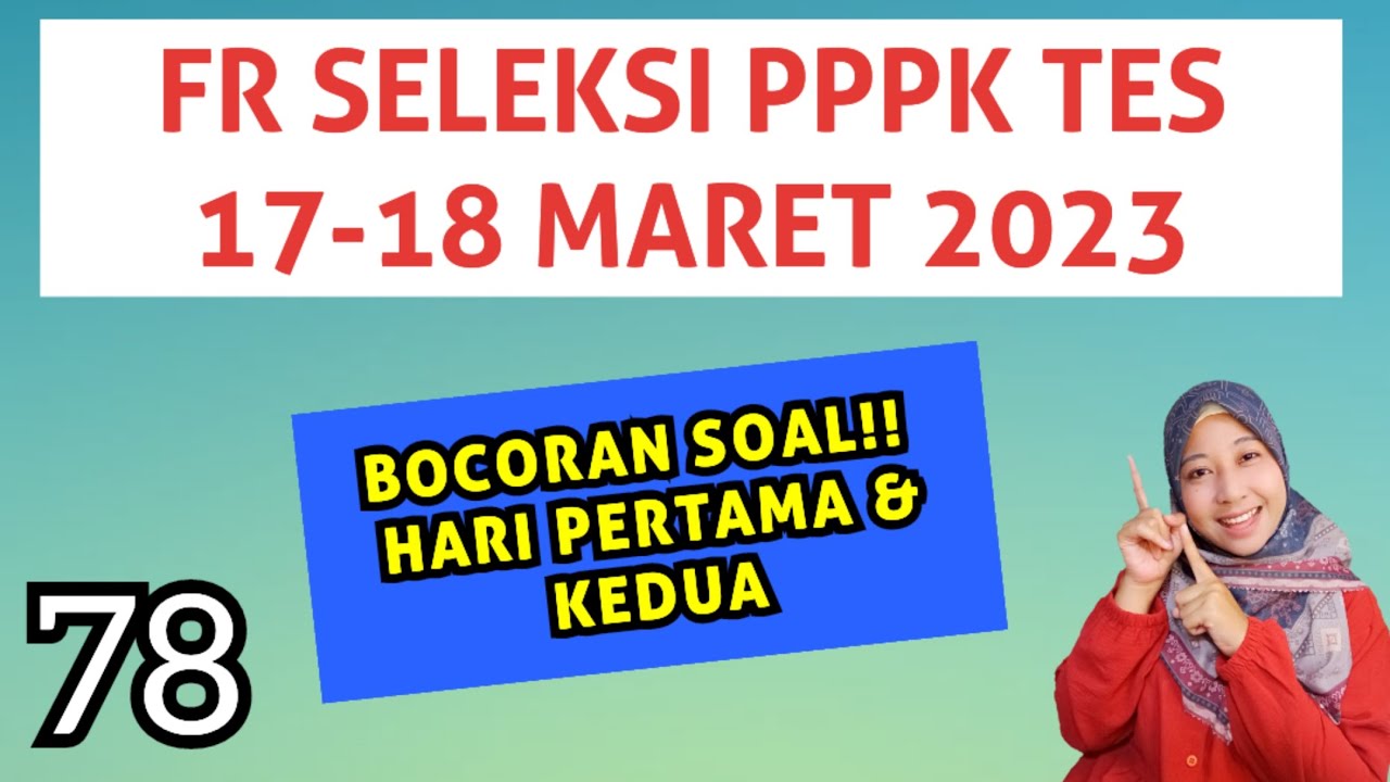 BOCORAN SOAL HARI PERTAMA DAN KEDUA SELEKSI PPPK 2023 | 17-18 MARET 2023| FR PPPK TEKNIS 2023