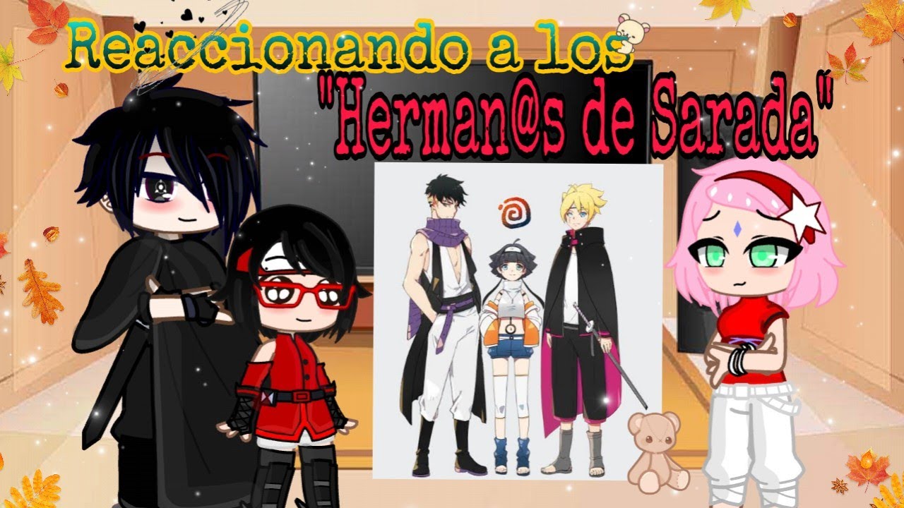La familia de Sarada 🖤Reaccionando🍅💮A los herman@s de Sarada 🌟// Mi AU//✨(3/?)