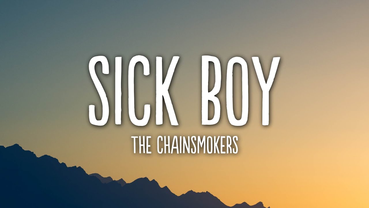 The Chainsmokers - Sick Boy (Lyrics)🎵