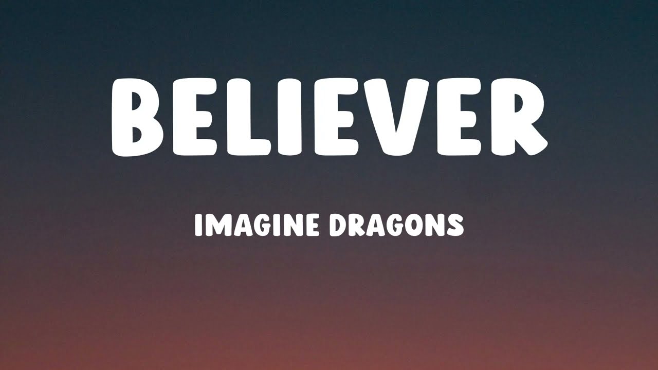 Imagine Dragons - Believer (Lyrics)