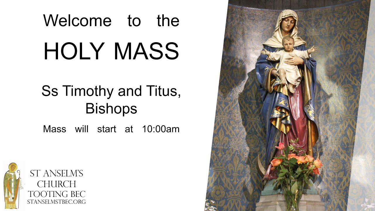 Holy Mass - Ss Timothy and Titus, Bishops - 26th January 2026