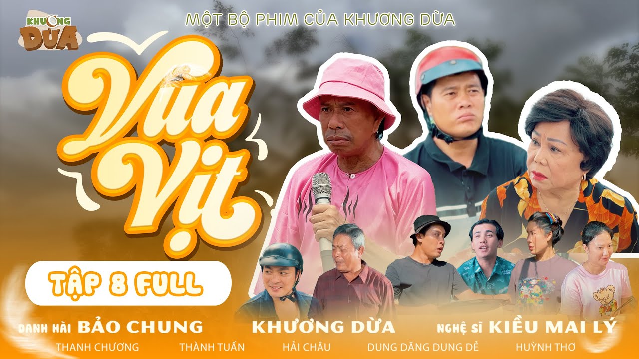 VUA VỊT Tập 8| Khương Dừa, Bảo Chung, Kiều Mai Lý, Trà Sữa, Ba vợ Khương Dừa, Dung Dăng Dung Dẻ,…