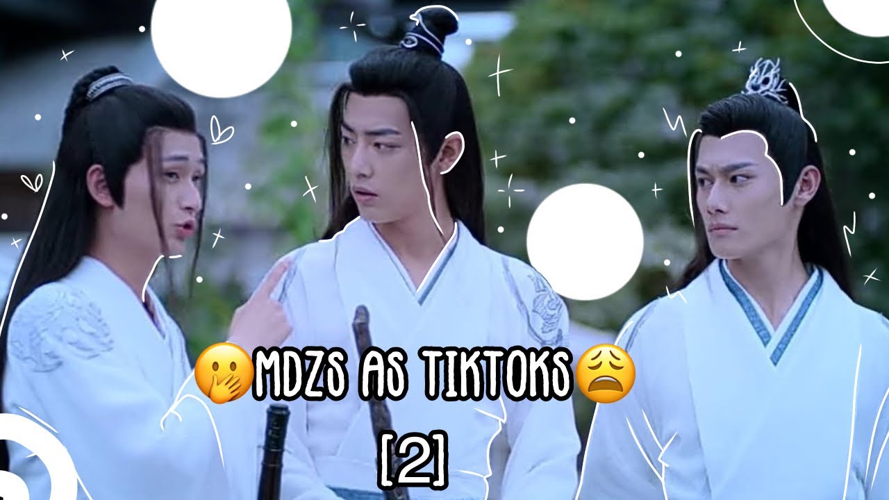 [2]Mdzs as tiktoks again😩✨