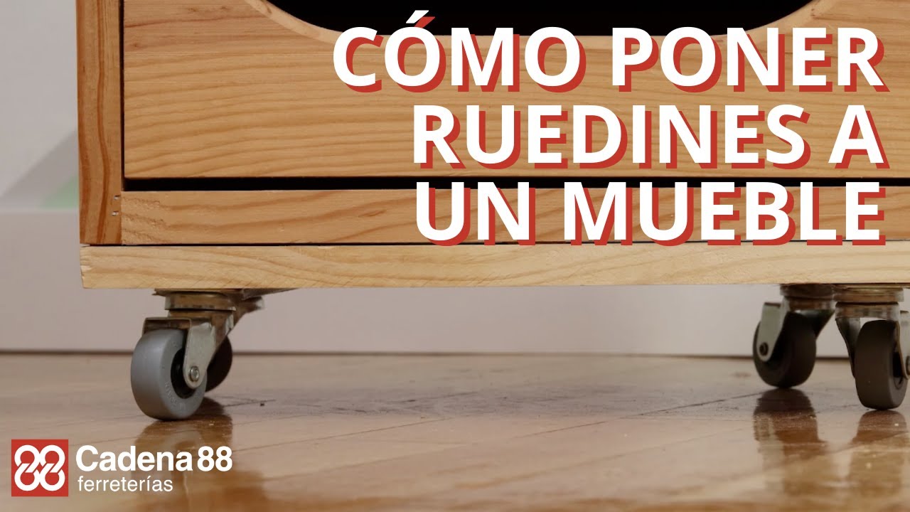 Cómo poner ruedines a un mueble | Cadena 88