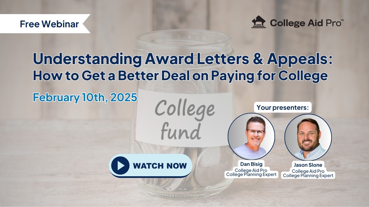 2.10.26 Understanding Your Award Letters & Appeals: How to Get a Better Deal on Paying For College