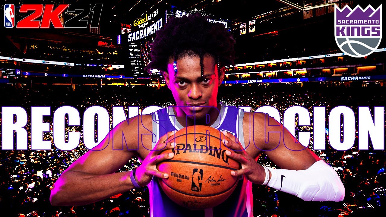 🔥 [RECONSTRUCCION] SACRAMENTO KINGS NBA 2K21 MI LIGA - MISION IMPOSIBLE 2