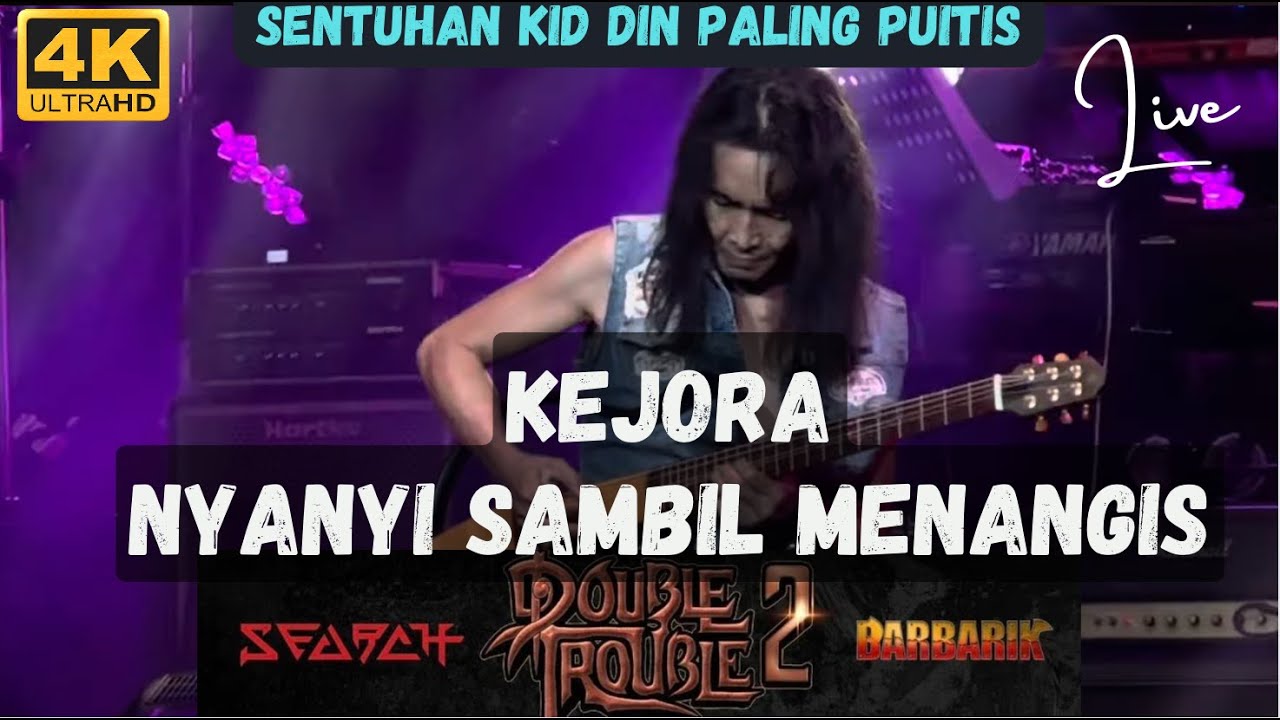 4K HD | KEJORA konsert Double Trouble 2