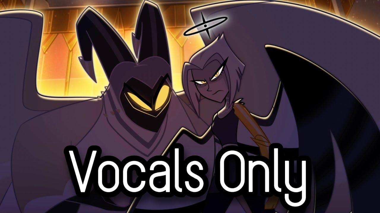 Hazbin Hotel &ndash; Gravity (Vocals Only) | Acapella