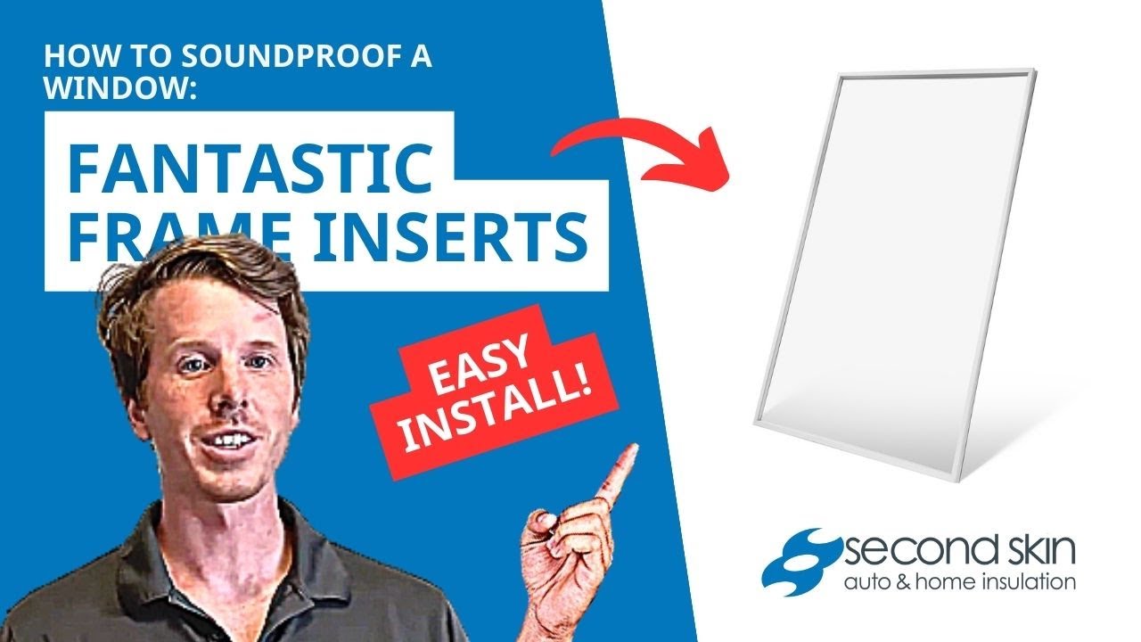 DIY Window Soundproofing: Fantastic Frame Inserts