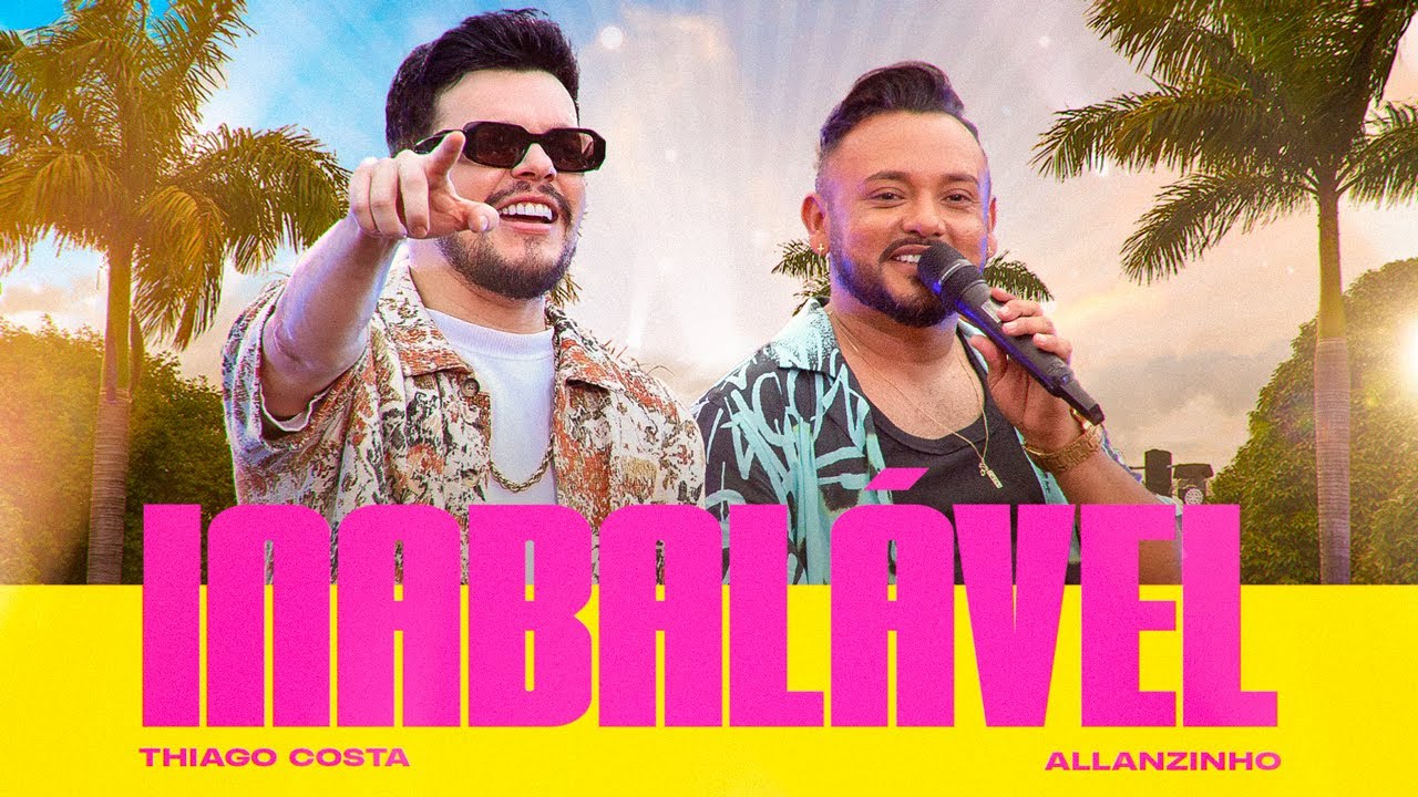 Thiago Costa, @Allanzinhooficial  - Inabal&aacute;vel (Video Oficial)