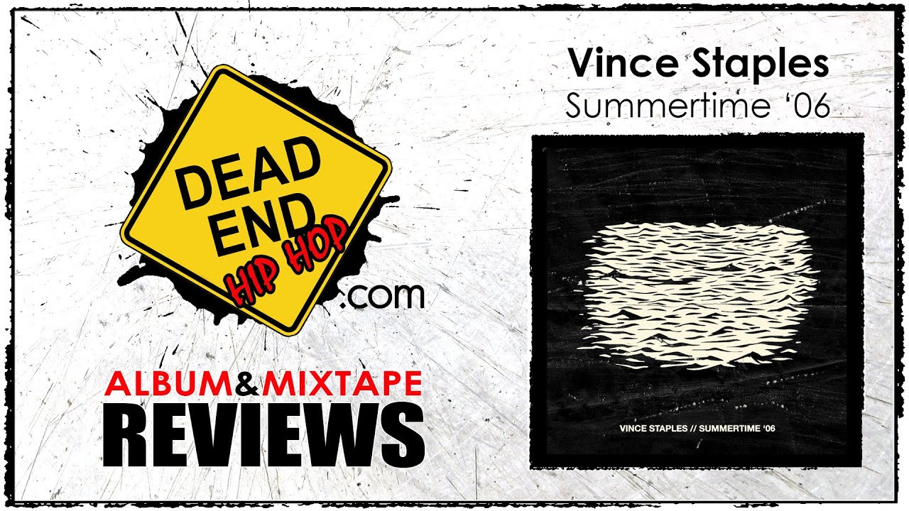 Vince Staples - Summertime '06 Album Review | DEHH