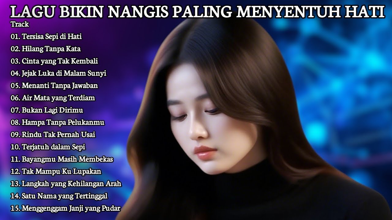 LAGU BIKIN NANGIS😭PALING MENYENTUH HATI💔TAHUN INI